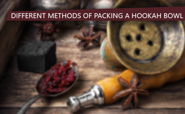 Different methods of packing a hookah bowl