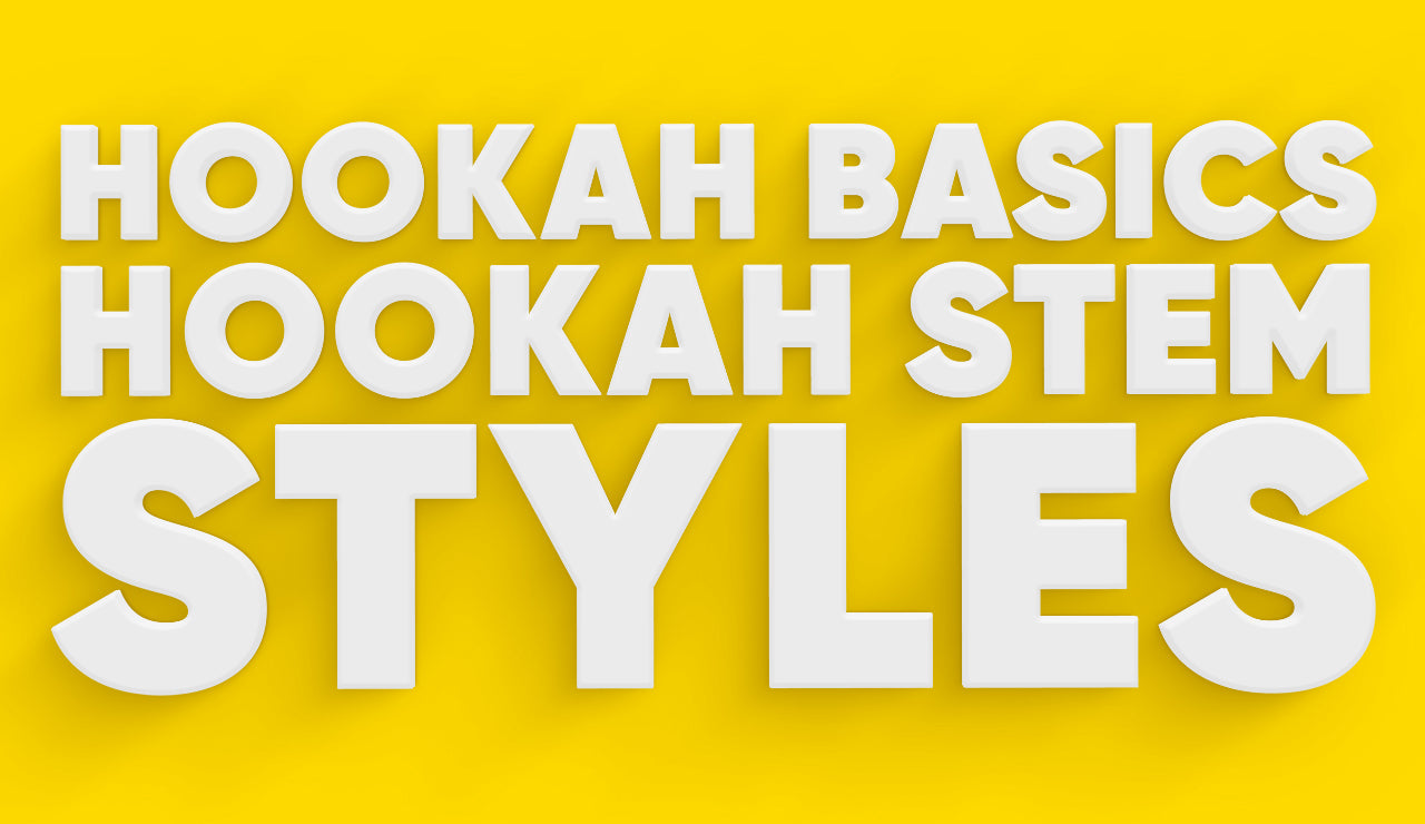 Hookah Basics: Hookah Stem Styles