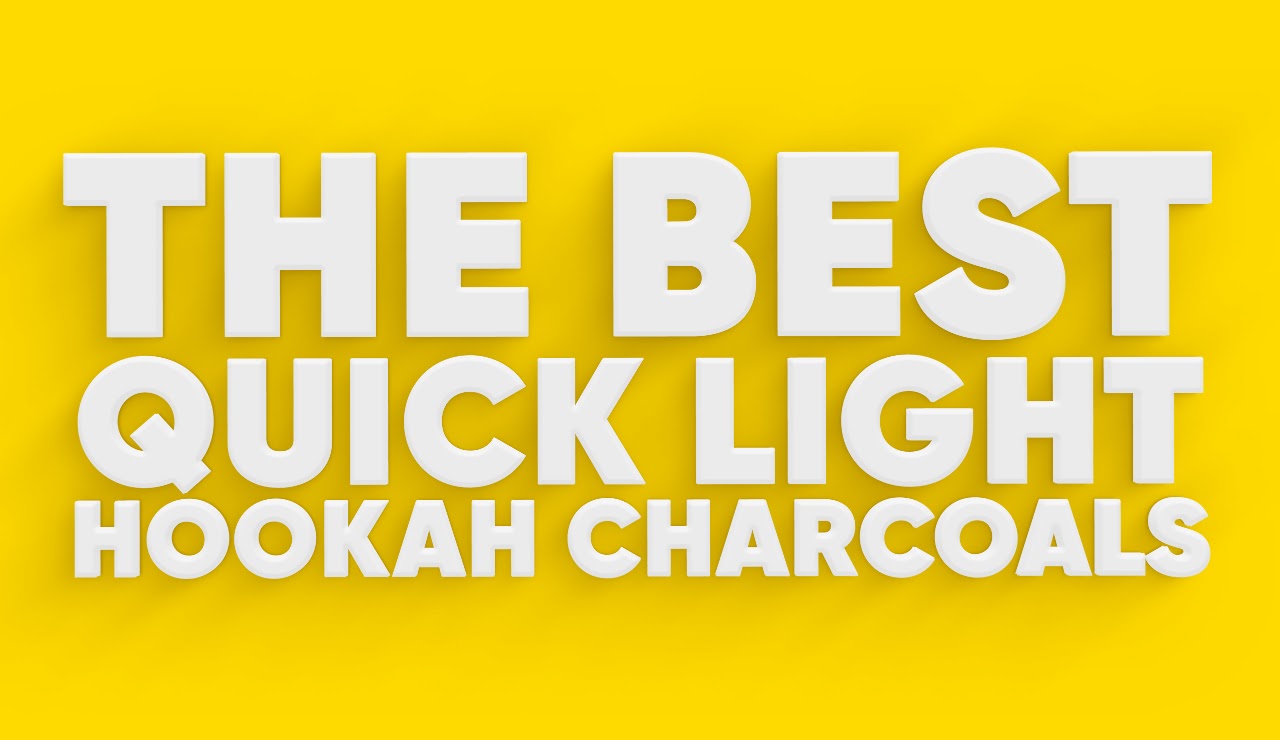 The Best Quick Light Hookah Charcoals
