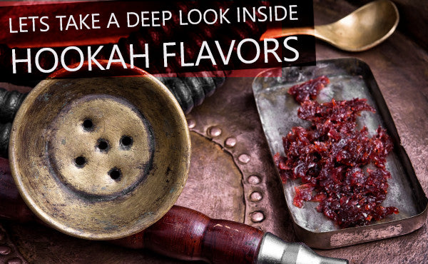 Lets take a deep look inside hookah flavors