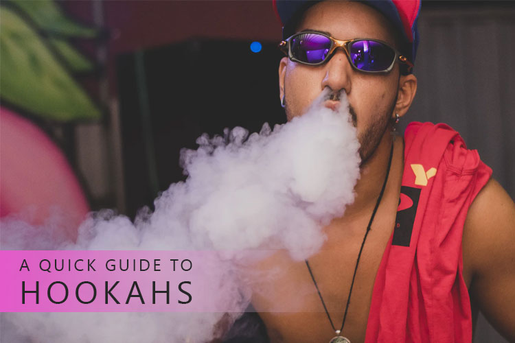 A quick guide to Hookahs
